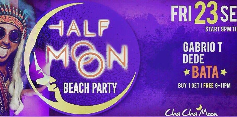 ✪ HALF MOON PARTY ✪ Cha Cha Moon Beach Club ✪ You ✪