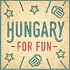 Hungary for Fun
