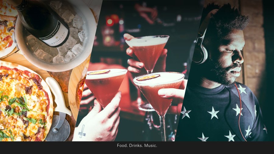 Food. Drinks. Music