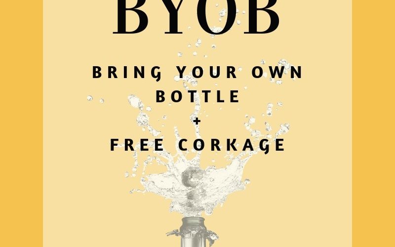 We have a BYOB policy - Bring your favourite bottle(s) & leave the rest to us!
