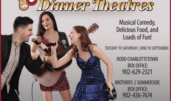 Our Summer shows are in 2 locations from June to September. Summerside at the Brothers 2 Restaurant and Charlottetown at the Rodd Charlottetown.  
