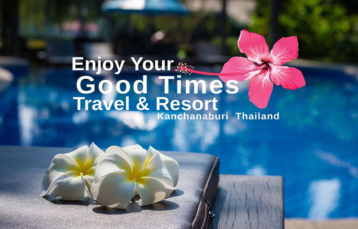 Good Times Resort, hotel in Kanchanaburi