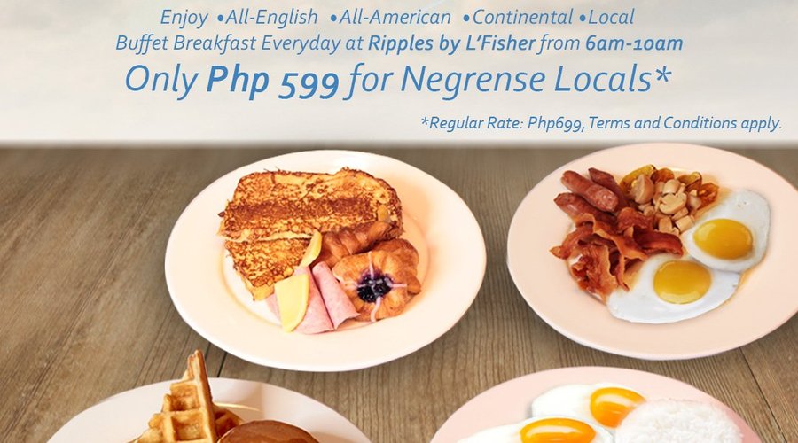 Breakfast Buffet available daily at L'FIsher Hotel. Regular rate for Php 699. Only Php 599 fof Negrense locals.