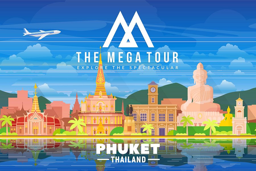 the mega tour phuket