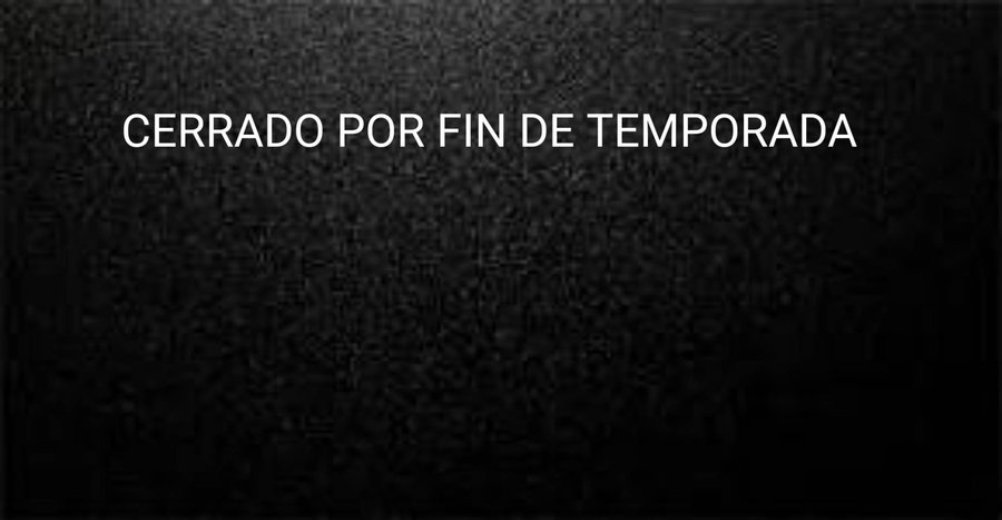 Cerrado  por fin de temporada 