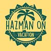 Hazman On Vacation