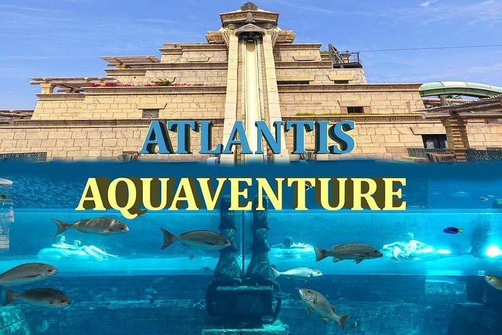 2023 Atlantis Aquaventure Water Park & Lost Chamber Ticket