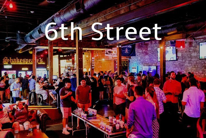 2023 6th Street Pubcrawl Provided By Austin Pub Crawl - Tripadvisor