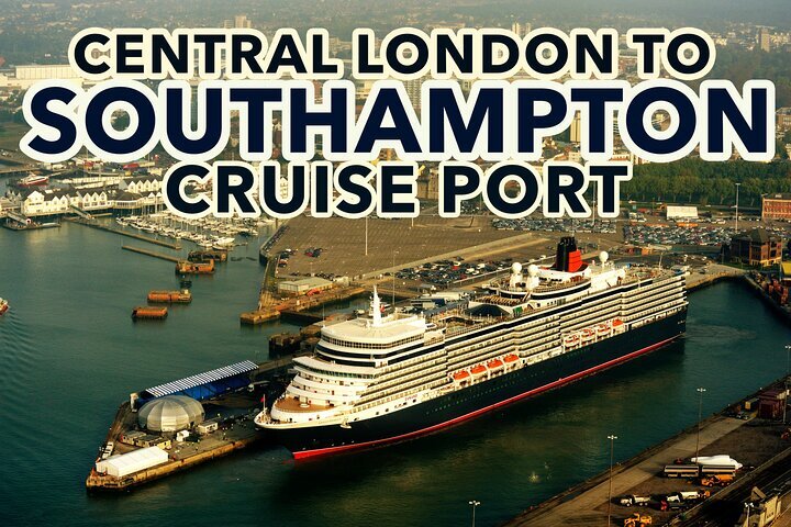 2024 Central London To Southampton Cruise Port Private Transfers