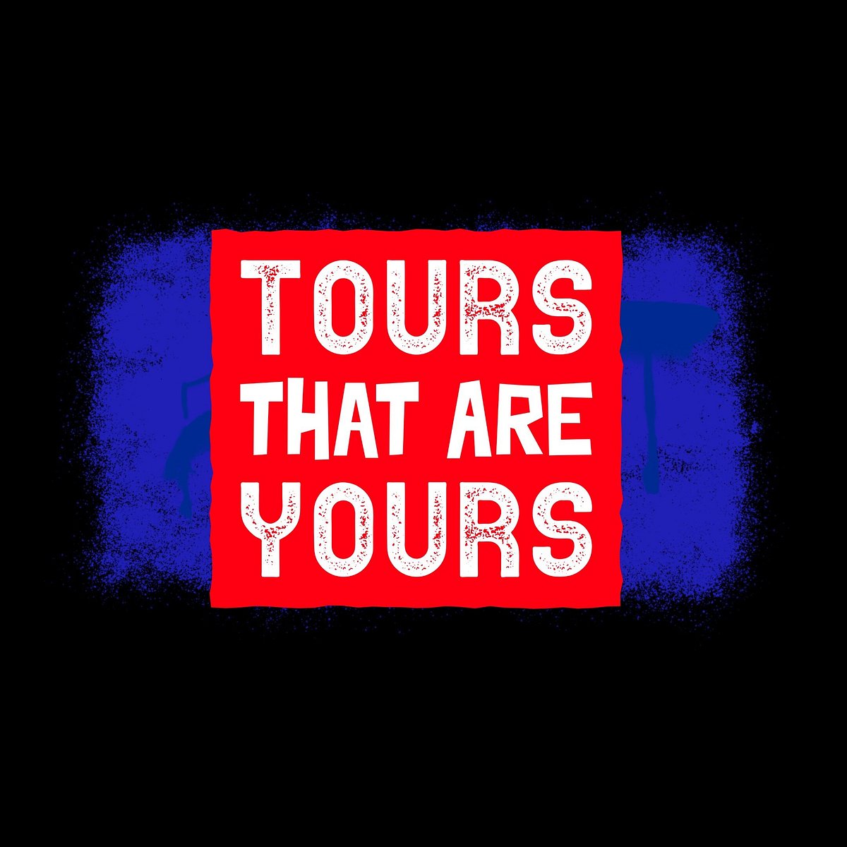 yours is tours