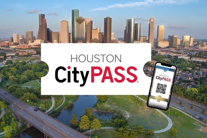 2024 Houston CityPASS® provided by CityPASS - Tripadvisor