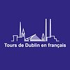 Tours de Dublin en français