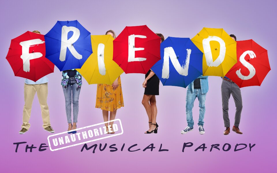 FRIENDS! The Unauthorized Musical Parody: All You Need to Know