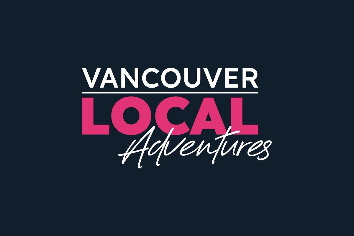 VANCOUVER LOCAL ADVENTURES - 2023 What to Know BEFORE You Go