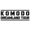 Komodo DREAMLAND Tour