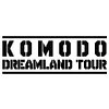 Komodo DREAMLAND Tour