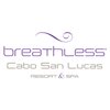 Breathless Cabo San Lucas
