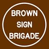 Brown Sign Brigade