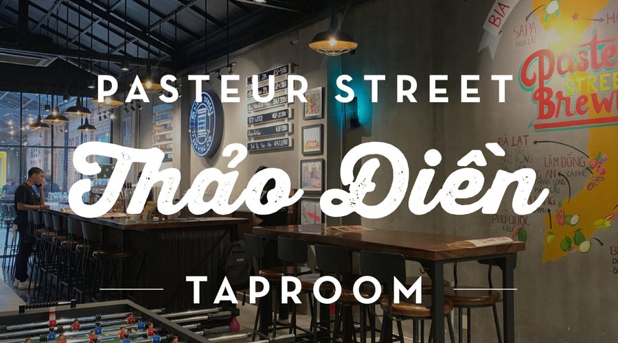Pasteur Street Craft Beer - Thao Dien Taproom & Restaurant good shop in Saigon