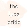 The Luxe Critic