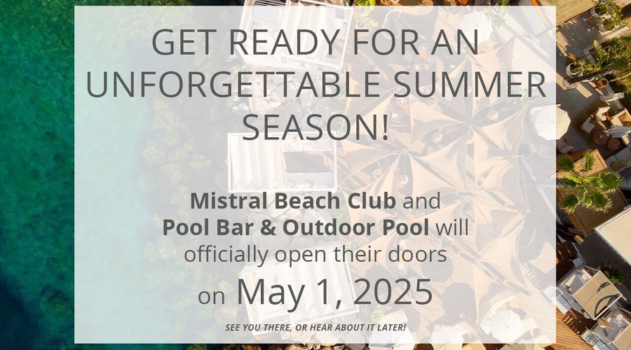 Mistral Beach Club, Pool Bar and Outdoor Pool opening - 1st of May 